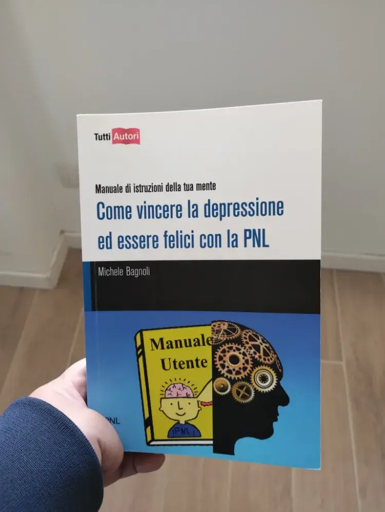Copertina di Come vincere la depressione ed essere felici con la PNL, di Michele Bagnoli